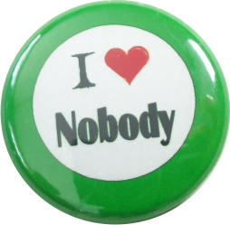 I love nobody Button grün
